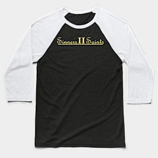 Sinners II Saints Baseball T-Shirt